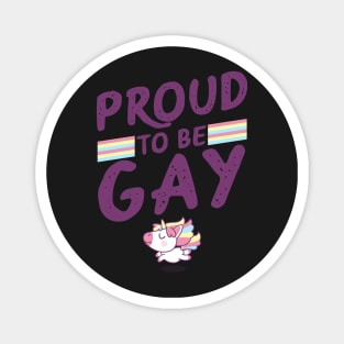 Proud To Be Gay - LGBT Gay Pride Month print Magnet